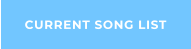 CURRENT SONG LIST