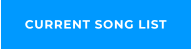 CURRENT SONG LIST